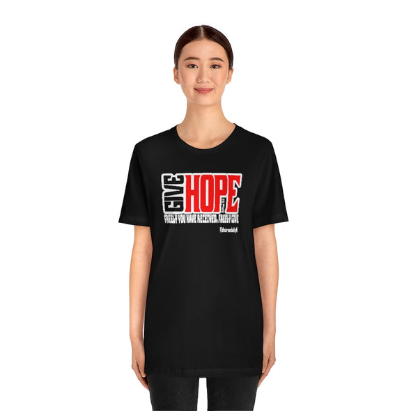 CHRISTIAN UNISEX T-SHIRT - GIVE HOPE...FREELY YOU HAVE RECEIVED FREELY GIVE