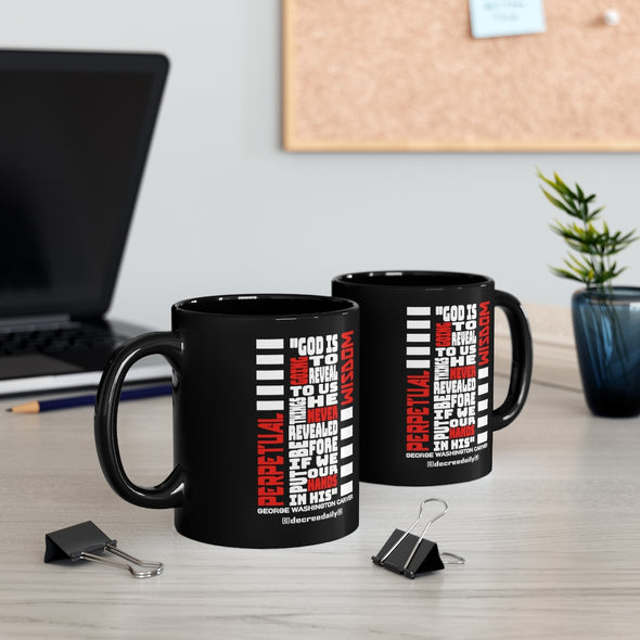 CHRISTIAN FAITH MUG - PERPETUAL WISDOM "GOD IS GOING TO REVEAL TO US THINGS HE NEVER REVEALED BEFORE IF WE PUT OUR HANDS IN HIS"-  Black mug 11oz