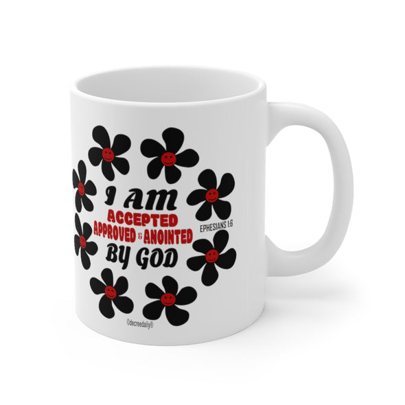 CHRISTIAN FAITH MUG - I AM ACCEPTED, APPROVED & ANOINTED BY GOD - White mug 11 oz
