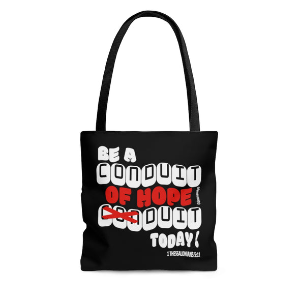 CHRISTIAN FAITH TOTE BAG -  BE A CONDUIT OF HOPE DUIT TODAY ! - BLACK