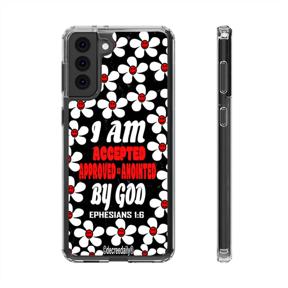 CHRISTIAN FAITH CLEAR PHONE CASE - I AM ACCEPTED, APPROVED & ANOINTED BY GOD