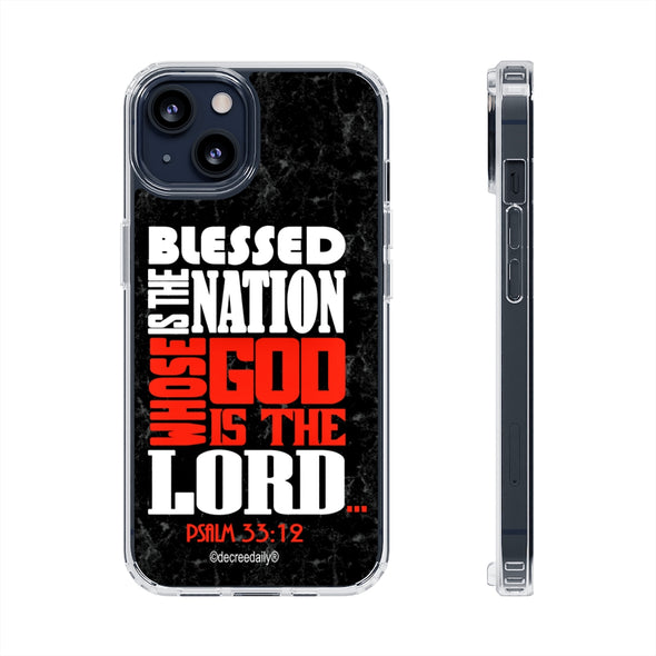 CHRISTIAN FAITH CLEAR PHONE CASE - BLESSED IS THE NATION WHOSE GOD IS THE LORD...