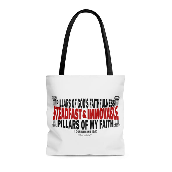 CHRISTIAN FAITH TOTE BAG - STEADFAST & IMMOVABLE...PILLARS OF GOD'S FAITHFULNESS...PILLARS OF MY FAITH